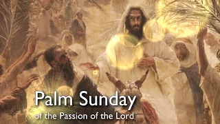 Vigil Mass for the Palm Sunday, March 23, 2024 5:00 pm