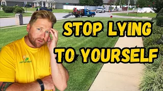 YOU'RE NOT GOING TO BUILD A MILLION DOLLAR LAWN CARE BUSINESS