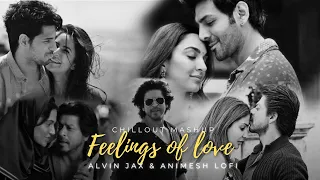 Feelings Of Love Mashup 2024 | O Mahi | Alvin Jax & Animesh Lofi | Arijit Singh | Chillout Mashup