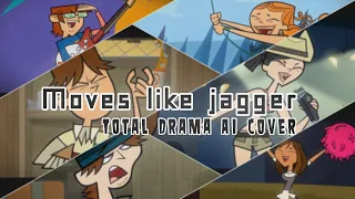 Moves Like Jagger | Total Drama AI Cover