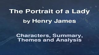 The Portrait of a Lady by Henry James | Summary, Themes, Analysis