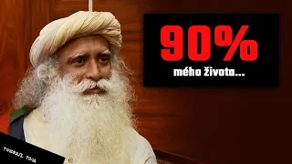 Pozor! 90% mého života... Sadhguru varuje | Moudrost a Yoga | Sadhguru česky | Yggdrasil Yoga