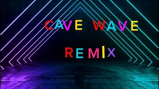 Cave wave remix (official music video