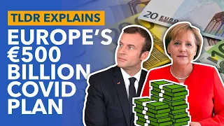 The EU's €500 Billion COVID Stimulus: France & Germany's Plan to Save the EU - TLDR News