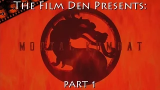 The Film Den: Mortal Kombat, Part 1 (Video Review/Retrospective)