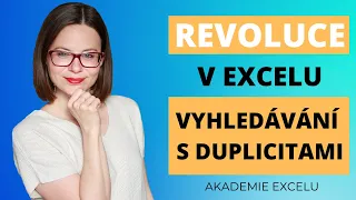 Revoluce v Excelu IV. Vyhledávání s duplicitami