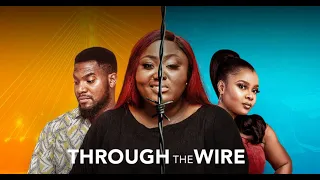 THROUGH THE WIRES- KUNLE REMI, BIMBO ADEMOYE #nollywoodmovies