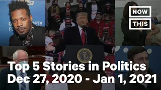 Top 5 Stories in Politics: December 27, 2020 - January 1, 2021