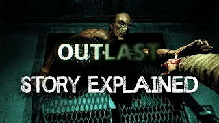 Outlast - Story Explained