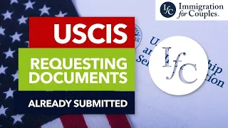 USCIS Requesting Documents Already Submitted