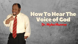 Dr. Myles Munroe - How To Hear The Voice of God