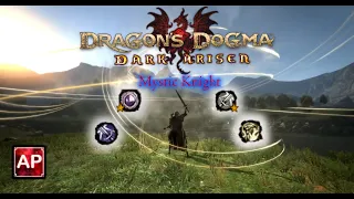 Dragon's Dogma: Dark Arisen - All Mystic Knight Skills (With Upgrades) | AbilityPreview