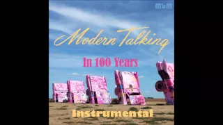 Modern Talking - In 100 Years Instrumental (mixed by Manaev)