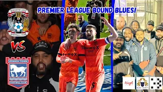 Coventry 1 - 2 Ipswich | Tears & Limbs as Town on verge of Promotion to Premier League! Fancam Vlog