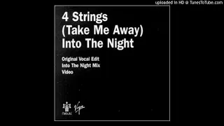 4 Strings - (Take Me Away) Into the Night (Original Vocal Edit)