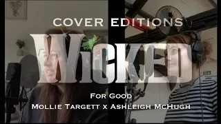 For Good - Wicked The Musical (Mollie Targett X Ashleigh McHugh Cover)