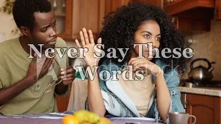 Things Men Should Never Say to Women