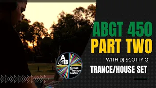 ABGT 450 (PART 2) - DJ Scotty Q Mash Up Mix