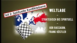 Im Gespräch - Weltlage spirituell - Gor Rassadin, Frank