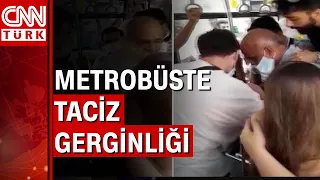 Metrobüste kadınların fotoğrafını çekerken yakalandı!