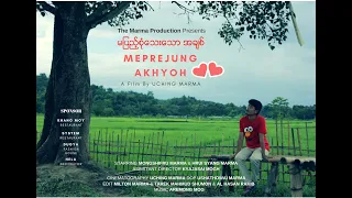 Meprejung Akhyoh - Marma Short Film.