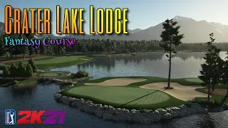 Crater Lake Lodge - Fantasy Course | PGA TOUR 2K21