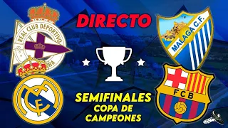 🔴 DIRECTO SEMIFINALES COPA DE CAMPEONES JUVENIL | REAL MADRID-DEPORTIVO | BARCELONA-MÁLAGA