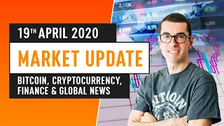 Bitcoin, Cryptocurrency, Finance & Global News - April 19th 2020