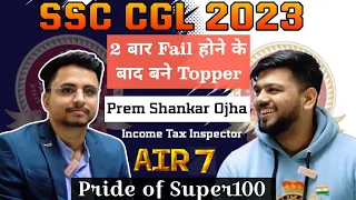 AIR 7 PREM SHANKAR OJHA ! Full Interview and Strategy ! PRIDE OF SUPER100 !CGL 2023 INTERVIEW