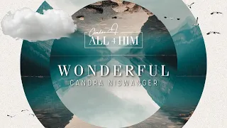 Wonderful By Candra Colla-Niswanger  •  Candra All4Him