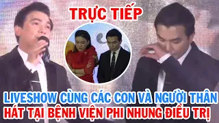 Trực tiếp, Mạnh Quỳnh và các con đến hát tại nơi Phi Nhung điều trị cảm xúc dâng trào ai cũng nức nở