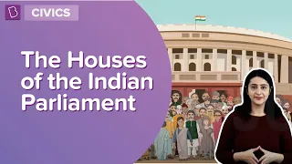The Houses Of The Indian Parliament | Class 8 - Civics | Learn With BYJU'S