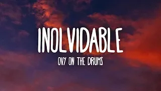 Beéle & Ovy On The Drums - Inolvidable (Letra/Lyrics)