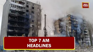 Top Headlines At 7 AM | Ukraine Braces For Fresh Wave Of Attacks | April 2, 2022