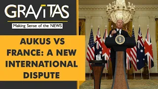 Gravitas: Aukus has created a new problem for the United States