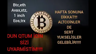 DUN QTUM İÇİN SİZİ UYARMIŞTIM! KRIPTO PARALARDA HAFTA SONUNA DIKKAT COK SERT HAREKETLER GELEBILIR!