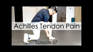 Treatment of Achilles Tendinopathy | Episode 27
