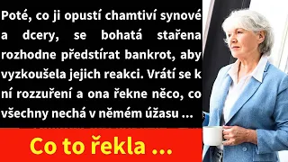 Poté, co ji opustí chamtiví synové a dcery, se bohatá stařena rozhodne předstírat bankrot