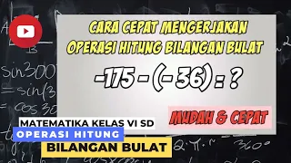 Cara Cepat Mengerjakan Operasi Hitung Bilangan Bulat || Penjumlahan dan Pengurangan