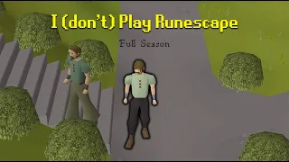 I (don't) Play Runescape: SEASON 1 FULL