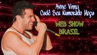 Avine Vinny - Cadê Seu Namorado Moça - Ao Vivo No Sítio - Junho 2023 Repertório Novo