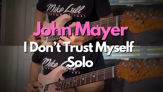 John Mayer | I Don’t Trust Myself (With Loving You) Solos | Fractal FM9