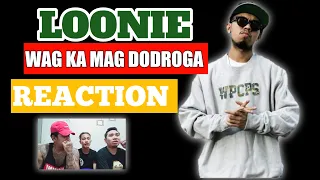LOONIE - WAG KA MAGDODROGA (REACTION)