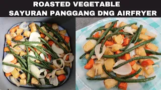 SAYURAN PANGGANG/ROASTED VEGETABLE AIRFRYER,MANTAP!