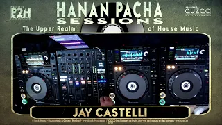 191 AUGUST - HANAN PACHA SESSION With Jay Castelli. ©️ Back2House & CUZCO.