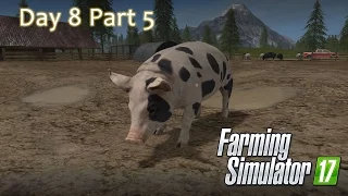 Farming Simulator 17 - Day 8 Part 5 Playthrough