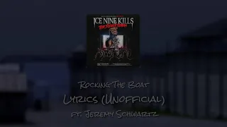 Ice Nine Kills - Rocking The Boat ft. Jeremy Schwartz - Lyrics (Unofficial)