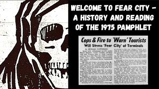 Welcome to Fear City - A History and Reading of the 1975 Pamphlet.