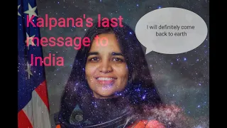 Kalpana's last message to India