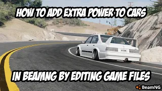 How to Add MORE POWER to Any Car in BeamNG.drive! (Custom Tunes & Parts) [Game Files Tutorial]